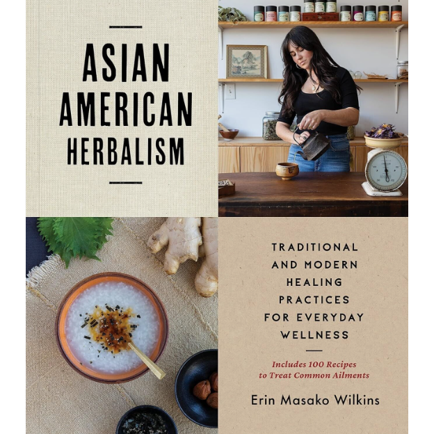 Herbal Guides - Asian American Herbalism by Erin Masako Wilkins