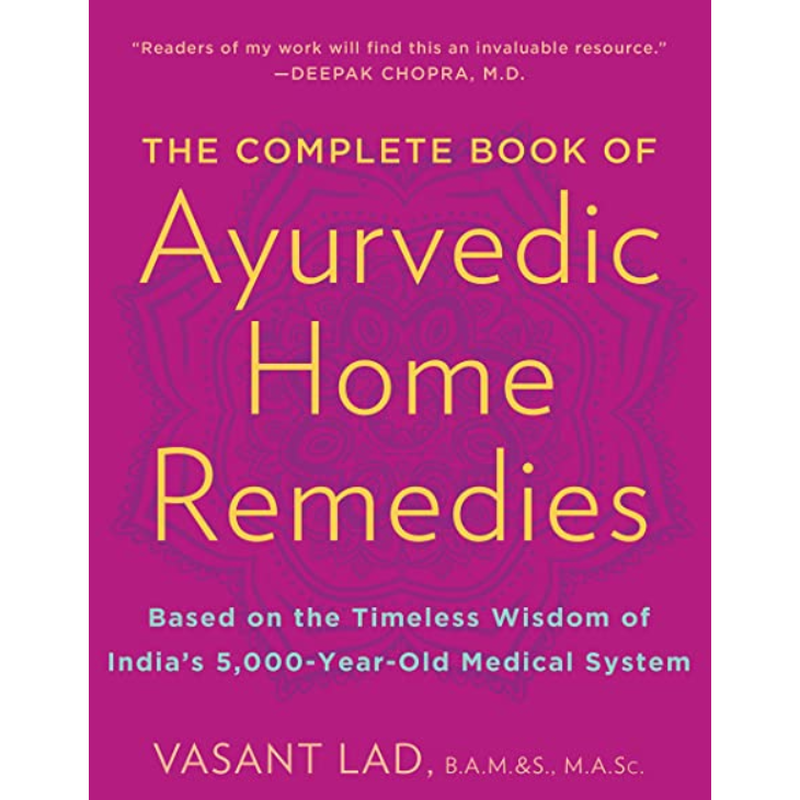Complete Book Of Ayurvedic Home Remedies By Vasant Lad