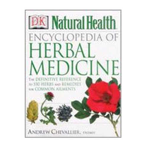 Encyclopedia of Herbal Medicine by Andrew Chevallier