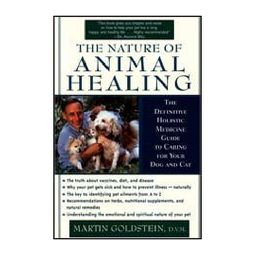 The Nature of Animal Healing by Martin Goldstein