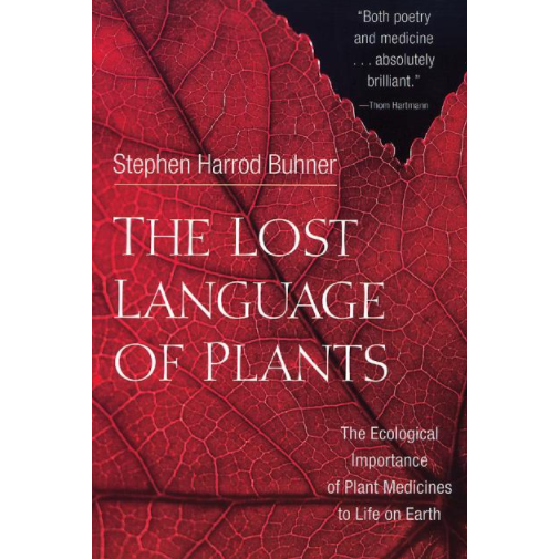 Herbal Guides - Lost Language of Plants by Stephen Buhner