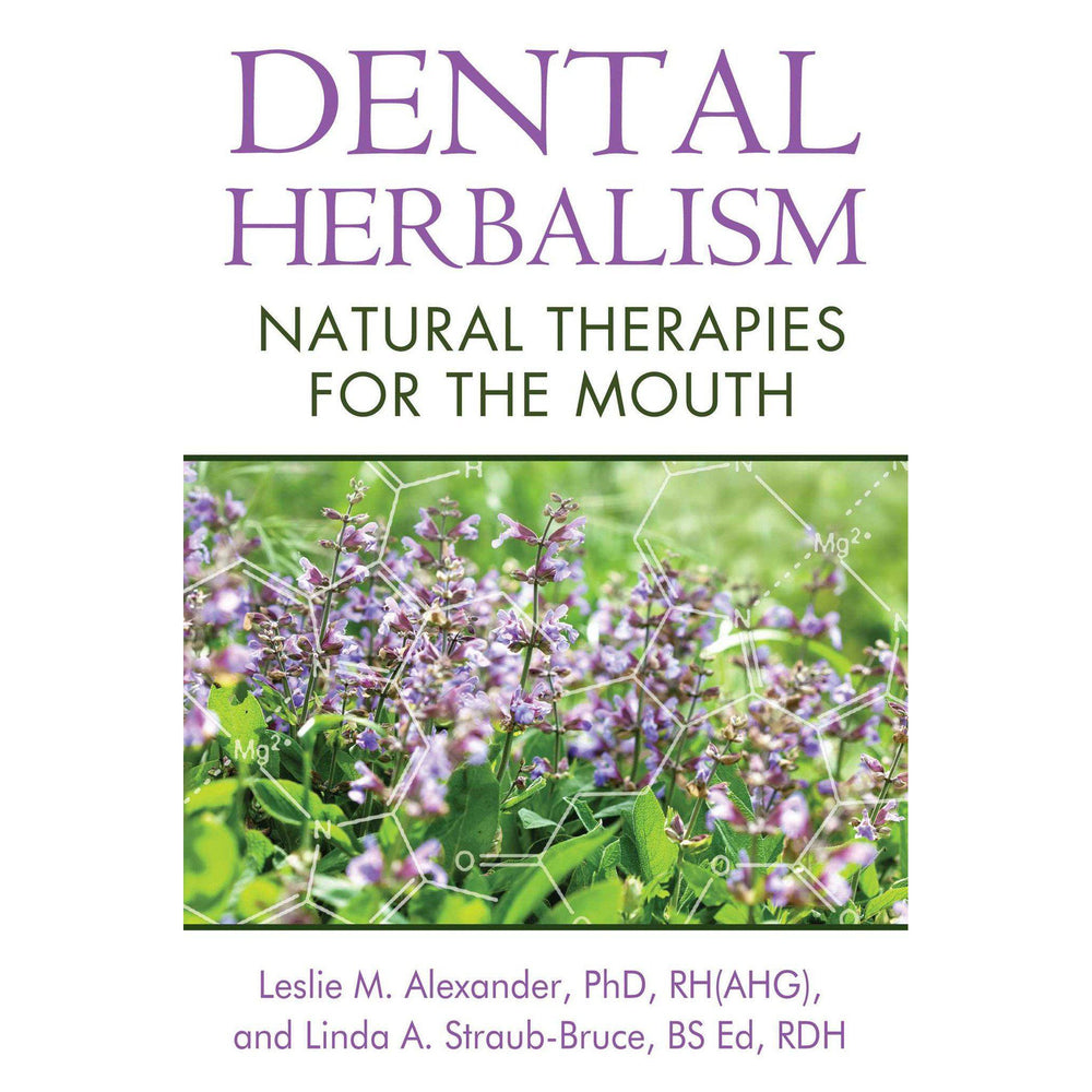 Dental Herbalism By Alexander & Struab-Bruce
