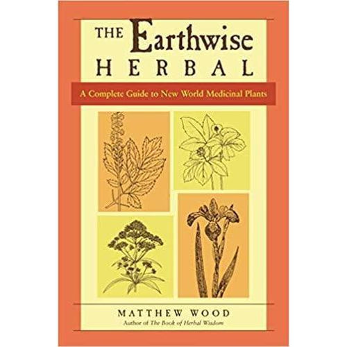 Herbal Guides - Earthwise Herbal New World Volume II by Matthew Wood
