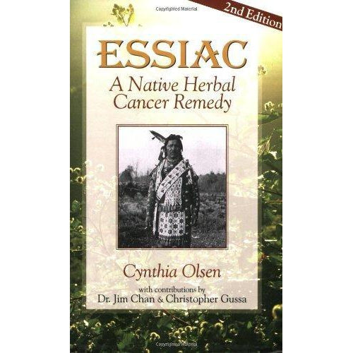 Native American Herbology - Essiac: A Native Herbal Cancer Remedy by Cynthia Olsen