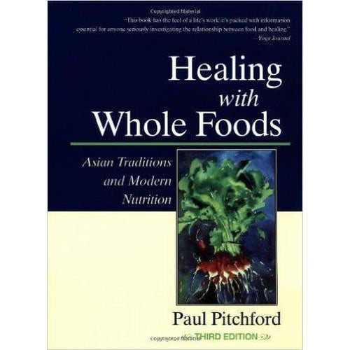 Cooking & Food - Healing With Whole Foods by Paul Pitchford