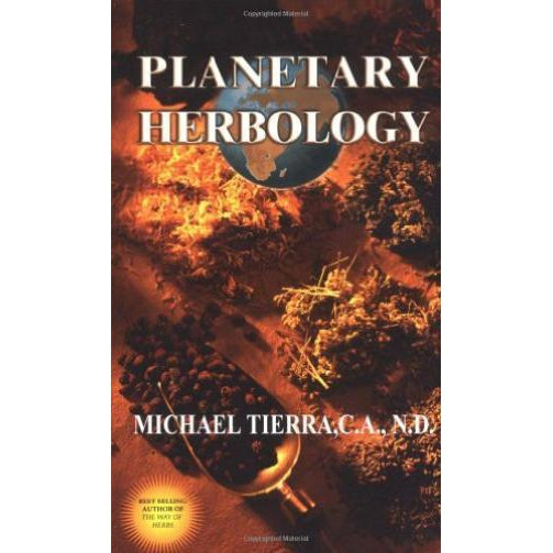 Herbal Guides - Planetary Herbology by Michael Tierra