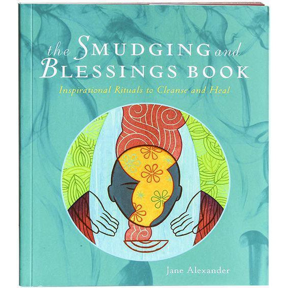 Herbal Guides- Smudging & Blessing Book by Jane Alexander