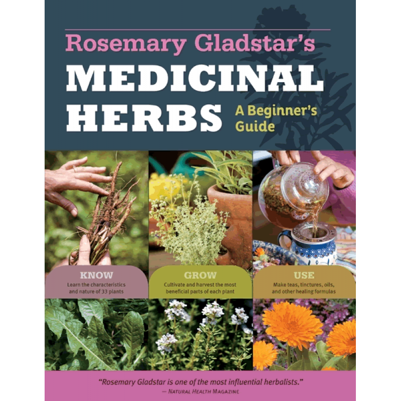 Herbal Guides - Rosemary Gladstar's Medicinal Herbs